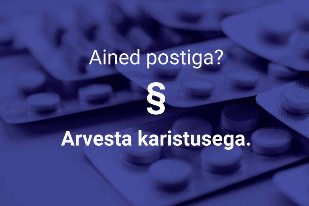 Kampaania „Ained postiga? Arvesta karistusega.“